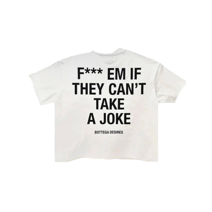 Bottega Desires Fuck Em T-Shirt (White)
