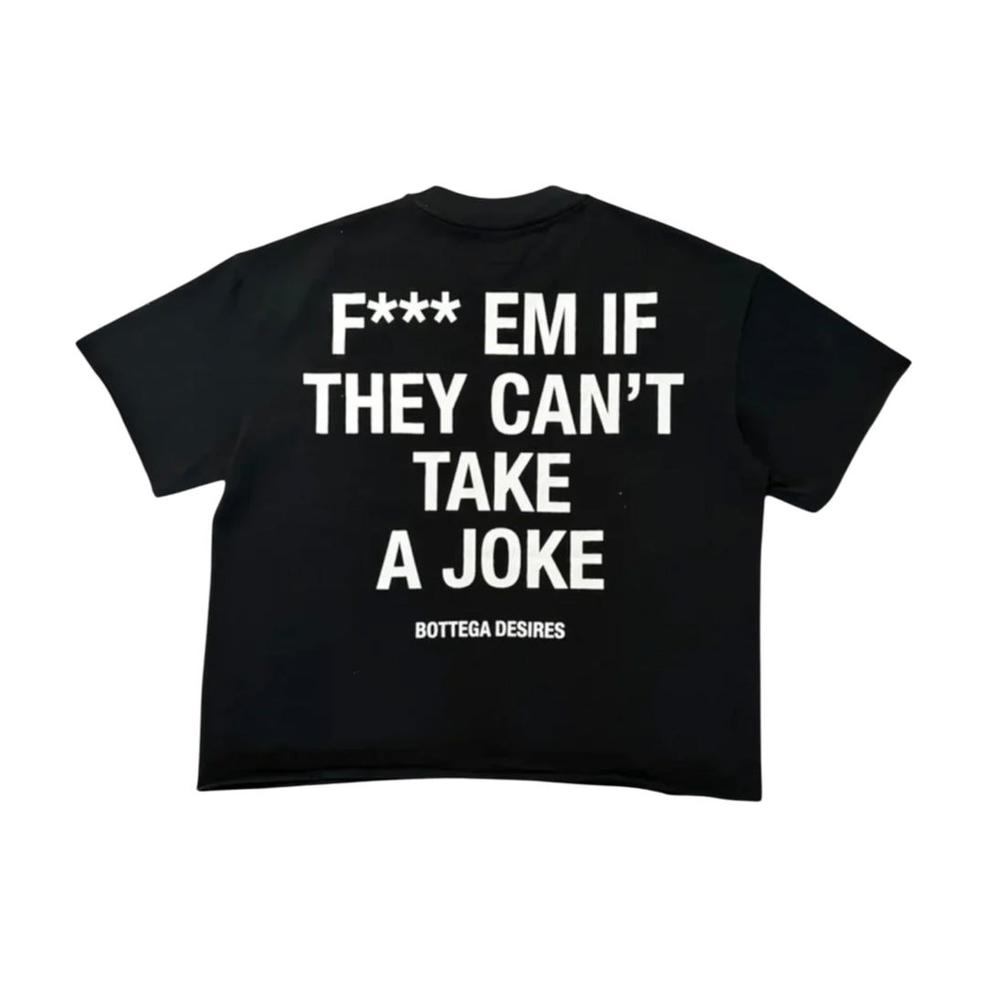 Bottega Desires Fuck Em T-Shirt Black