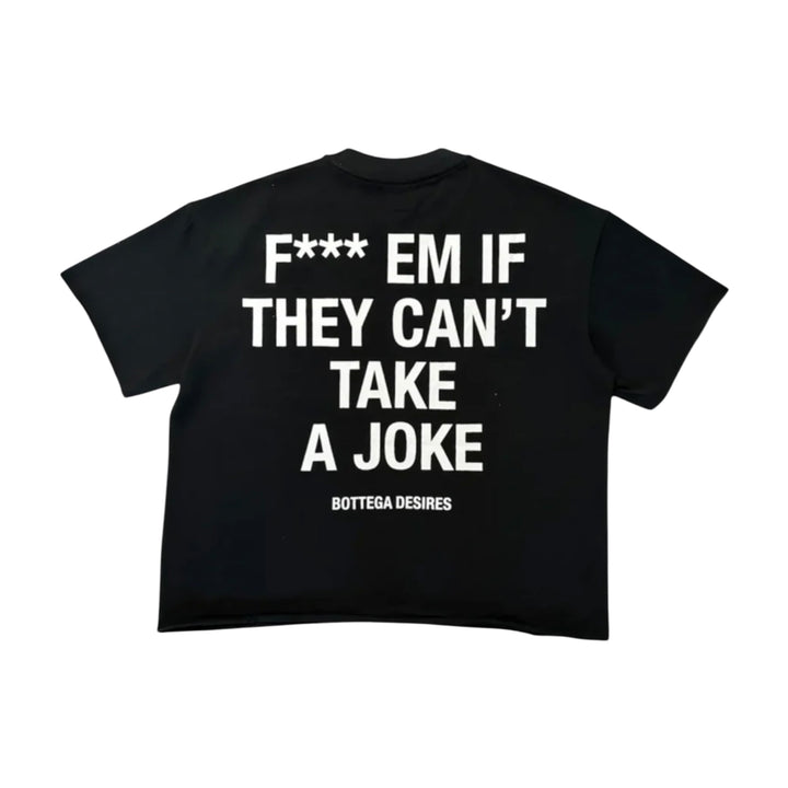 Bottega Desires Fuck Em T-Shirt Black